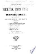 Archivio di psichiatria, scienze penali ed antropologia criminale