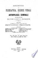 Archivio di psichiatria, scienze penali ed antropologia criminale per service allo studio dell'uomo alienato e delinquente