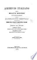 Archivio italiano per le malatie nervose e più particolarmente per le alienazioni mentali
