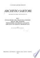 Archivio Sartori: Evoluzíone del francescanesimo nelle tre venezie monasteri contrade localita abitanti di Padova medioevale