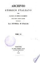Archivio storico italiano ossia raccolta di opere e documenti finora inediti o divenuti rarissimi riguardanti la storia d'Italia