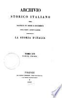 Archivio storico italiano ossia raccolta di opere e documenti finora inediti o divenuti rarissimi riguardanti la storia d'Italia