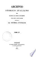 Archivio storico italiano ossia raccolta di opere e documenti finora inediti o divenuti rarissimi riguardanti la storia d'Italia