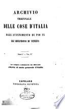 Archivio triennale delle cose d'Italia dall'avvenimento di Pio 9. all'abbandono di Venezia Serie 1