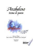 Arcobaleno trema di paura