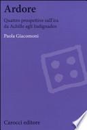 Ardore. Quattro prospettive sull'ira da Achille agli Indignados