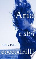 Aria e altri coccodrilli