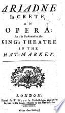 Ariadne in Crete, an opera, etc. [Attributed to Francis Colman.] Ital. & Eng