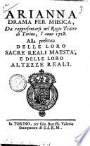 Arianna drama per musica, da rappresentarsi nel Regio Teatro di Torino l'anno 1728 alla presenza delle loro sacre reali maesta' e delle loro altezze reali