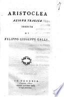 Aristoclea azione tragica inedita di Filippo Giuseppe Galli