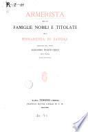 Armerista delle famiglie nobili e titolate della monarchia di Savoja raccolto dal conte Alessandro Franchi-Verney della Valletta