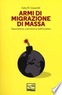 Armi di immigrazione di massa. Deportazione, coercizione e politica estera