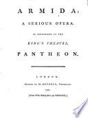 Armida. A new serious opera, in three acts, etc. By Giovanni de Gamerra? Ital. & Eng