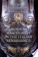 Armour and Masculinity in the Italian Renaissance