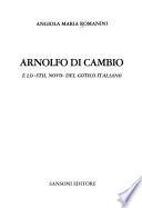 Arnolfo di Cambio e lo stil novo del gotico italiano