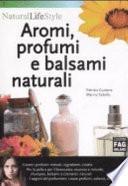 Aromi, profumi e balsami naturali