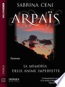 Arpaïs - La memoria delle anime imperfette