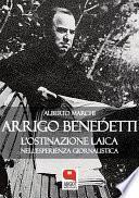 Arrigo Benedetti, L'ostinazione laica nell'esperienza giornalistica