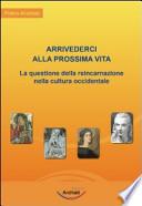 Arrivederci alla prossima vita