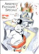 Arsenico fantasma speciale