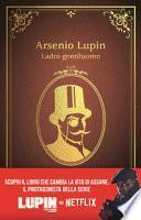 Arsenio Lupin. Ladro gentiluomo. Nuova ediz.