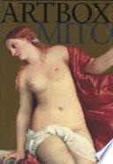 Artbox mito: Eroi e Dei dell'antichità-Episodi e personaggi della letteratura. Ediz. illustrata