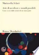 Arte di ascoltare e mondi possibili. Come si esce dalle cornici di cui siamo parte