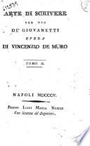 Arte di scrivere per uso de' giovanetti opera di Vincenzio De Muro. Tomo 1. [-2.]