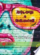Arte, droga & rock and roll