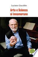 Arte e scienza si innamorano