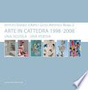 Arte in cattedra 1998 - 2008. Una scuola una poesia