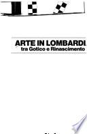 Arte in Lombardia tra Gotico e Rinascimento