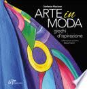 Arte in moda. Giochi d'ispirazione. Ediz. illustrata