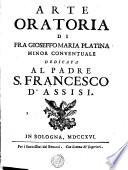 ARTE ORATORIA DI FRA GIOSEFFO MARIA PLATINA MINOR CONVENTUALE
