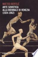 Arte sovietica alla Biennale di Venezia (1924-1962)