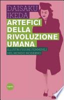 Artefici della rivoluzione umana. Illustri figure femminili nel mondo moderno