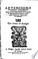 Artemidoro Daldiano ... Dell'interpretatione de sogni nuouamente ... tradotto per Pietro Lauro