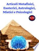 Articoli Metafisici, Esoterici, Astrologici, Mistici e Psicologici