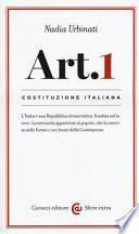 Articolo 1. L'Italia è una Repubblica Democratica fondata sul lavoro