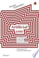 Artificial you