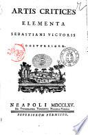Artis critices elementa Sebastiani Victoris Coostfreicer