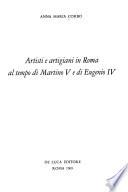 Artisti e artigiani in Roma al tempo di Martino V e di Eugenio IV.