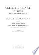 Artisti urbinati in Roma prima del secolo XVIII