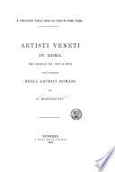 Artisti veneti in Roma nei secoli XV, XVI e XVII