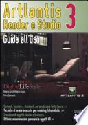 Artlantis. Render e studio 3. Guida all'uso