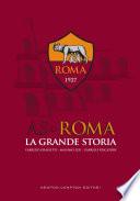 AS Roma. La grande storia