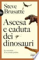 Ascesa e caduta dei dinosauri