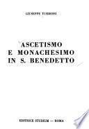 Ascetismo e monachesimo in S. Benedetto
