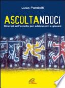 Ascoltandoci. Itinetari sull'ascolto per adolescenti e giovani