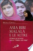 Asia Bibi, Malala e le altre. Storie di donne nella «terra dei puri»